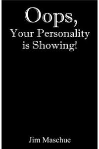 Oops, Your Personality is Showing!