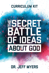 Secret Battle of Ideas about God Curriculum Kit