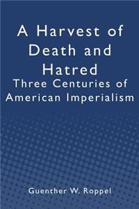 Harvest of Death and Hatred