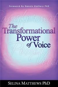 Transformational Power of Voice