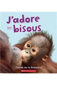 J'Adore Les Bisous