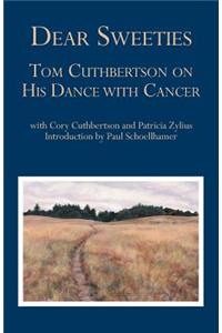 Dear Sweeties: Tom Cuthbertson on His Dance with Cancer