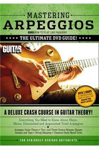 Guitar World -- Mastering Arpeggios, Vol 1