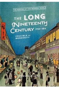 The Long Nineteenth Century, 1750-1914