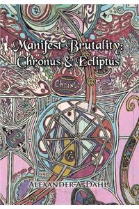 Manifest Brutality