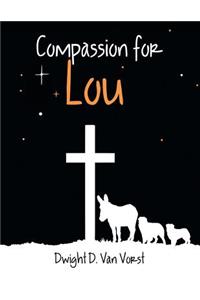 Compassion for Lou
