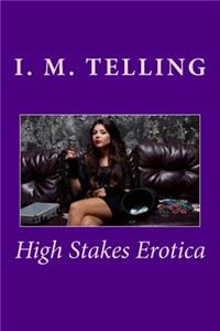 High Stakes Erotica