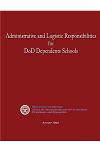 Administrative and Logistic Responsibilities for DoD Dependents Schools