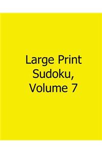 Large Print Sudoku, Volume 7