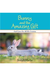 Bunny and the Amazing Gift