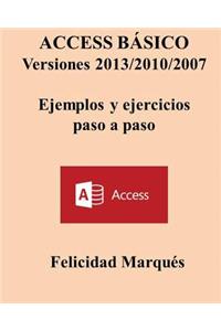Access Basico. Versiones 2013/2010/2007. Ejemplos Y Ejercicios Paso a Paso