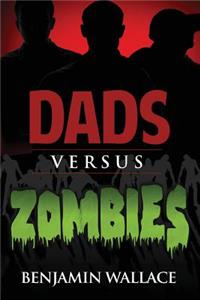 Dads Versus Zombies