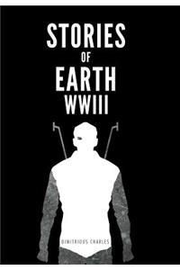 Stories of Earth: Wwiii