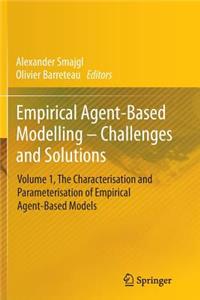 Empirical Agent-Based Modelling - Challenges and Solutions