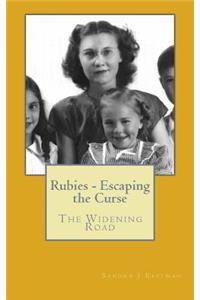 Rubies - Escaping the Curse: The Widening Road