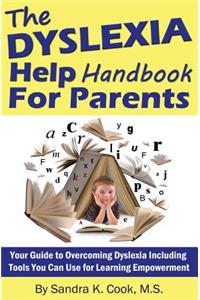 The Dyslexia Help Handbook for Parents