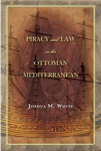 Piracy and Law in the Ottoman Mediterranean