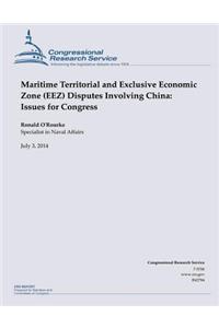 Maritime Territorial and Exclusive Economic Zone (EEZ) Disputes Involving China
