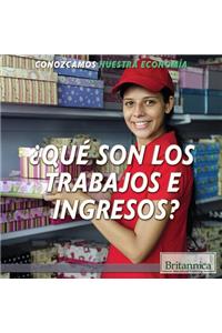 ¿Qué Son Los Trabajos E Ingresos? (What Are Jobs and Earnings?)