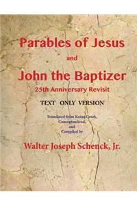 Parables of Jesus and John the Baptizer 25th Anniversary Revisit