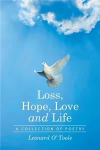 Loss, Hope, Love and Life