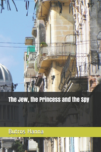 Jew, the Princess and the Spy