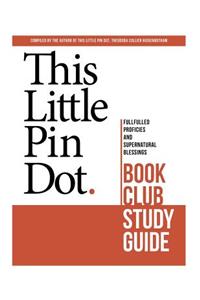 This Little Pin Dot Book Club Study Guide