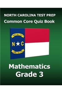 North Carolina Test Prep Common Core Quiz Book Mathematics Grade 3: Preparation for the Ready End-Of-Grade Assessments