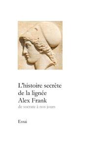 L'histoire secrète de la lignée Alex Frank