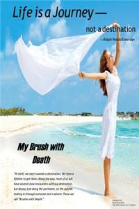 My Brush with Death