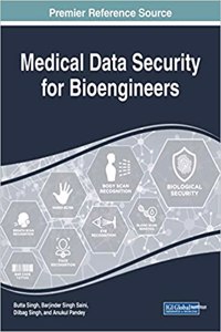 Handbook of Research on Medical Data Security for Bioengineers
