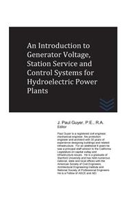 Introduction to Generator Voltage, Station Service and Control Systems for Hydroelectric Power Plants