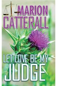 Let Love Be My Judge