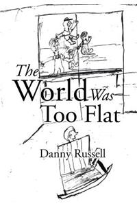 The World Was Too Flat