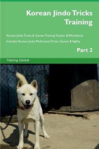 Korean Jindo Tricks Training Korean Jindo Tricks & Games Training Tracker & Workbook. Includes: Korean Jindo Multi-Level Tricks, Games & Agility. Part 2