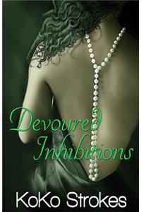 Devoured Inhibitions (The Flesh Is Weak Chronicles Book 7)