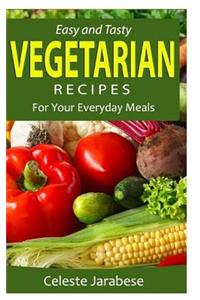 Easy and Tasty Vegetarian Recipes