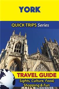 York Travel Guide (Quick Trips Series)