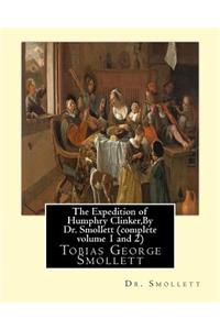 Expedition of Humphry Clinker, By Dr. Smollett (complete volume 1 and 2)
