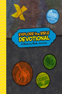 Explore the Bible Devotional: A Book-By-Book Journey