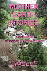 Mother Earth Stories: a collection in honor of John Denver