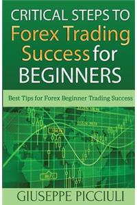 Critical Steps to Forex Trading Success for Beginners