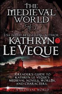 The Medieval World of Kathryn Le Veque