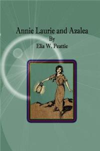 Annie Laurie and Azalea