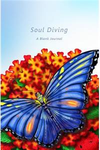 Soul Diving - A Blank Journal: Blue Butterfly Cover