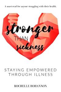 Stronger Than Sickness