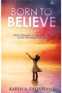 Born To Believe