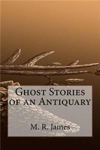 Ghost Stories of an Antiquary