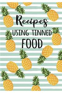 Recipes Using Tinned Food