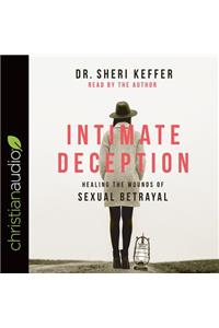 Intimate Deception: Healing the Wounds of Sexual Betrayal